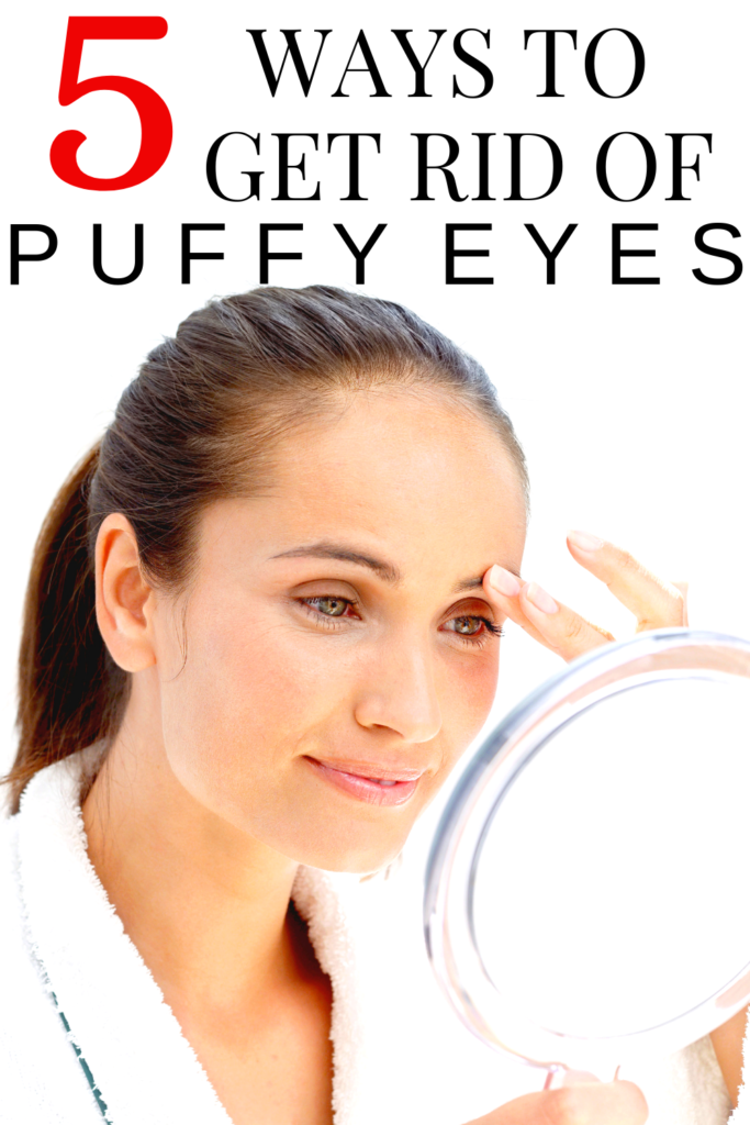 How To Get Rid Of Puffy Eyes