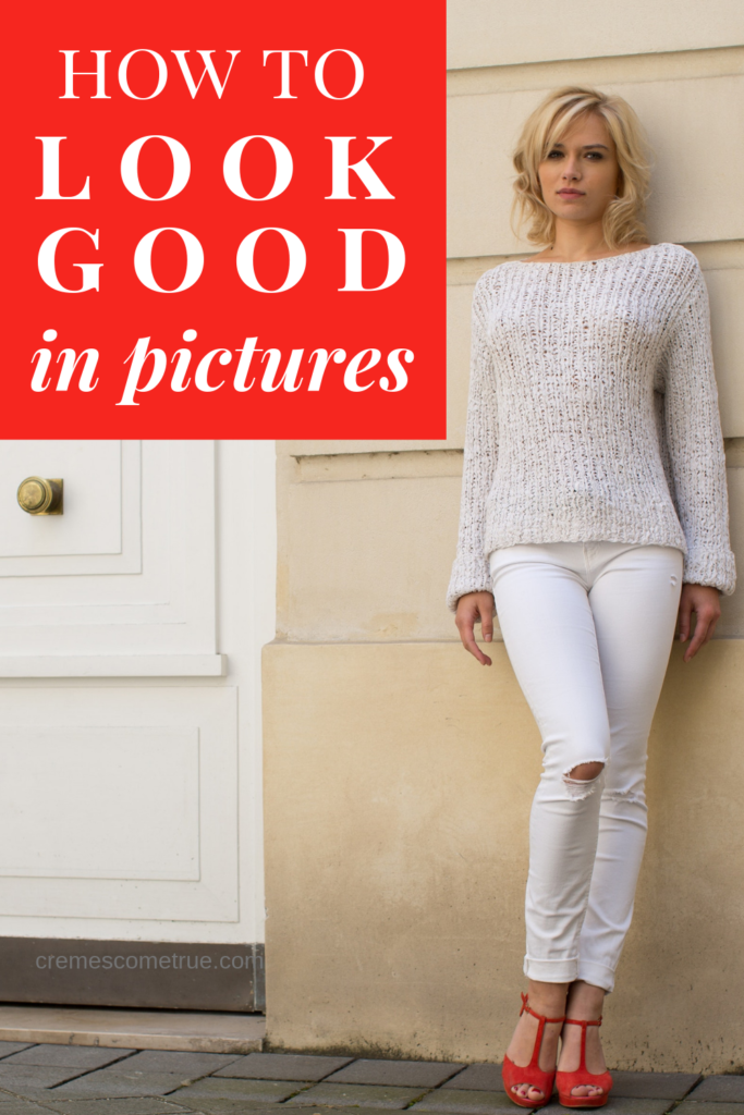 How To Look Good In Pictures