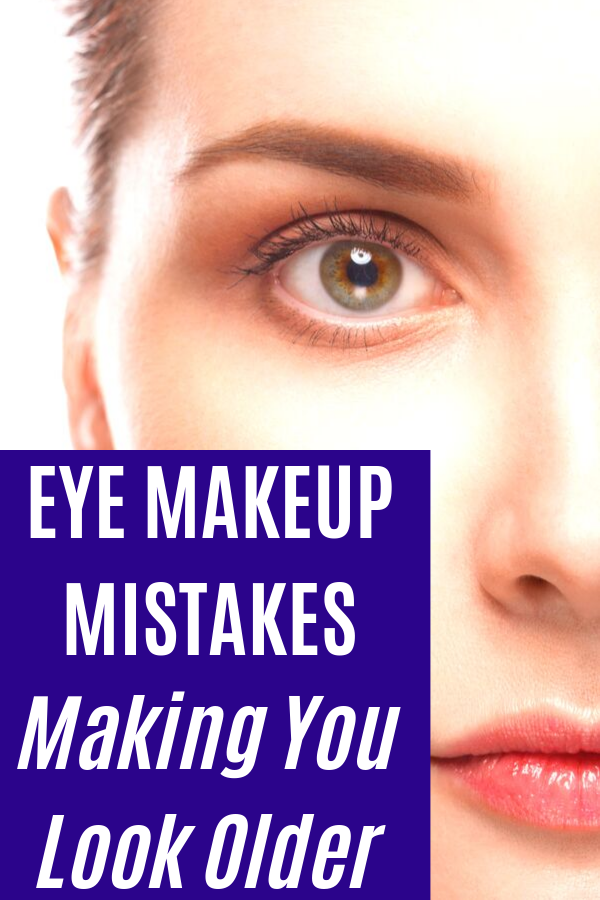 Eye Makeup Mistakes That Make You Look Older
