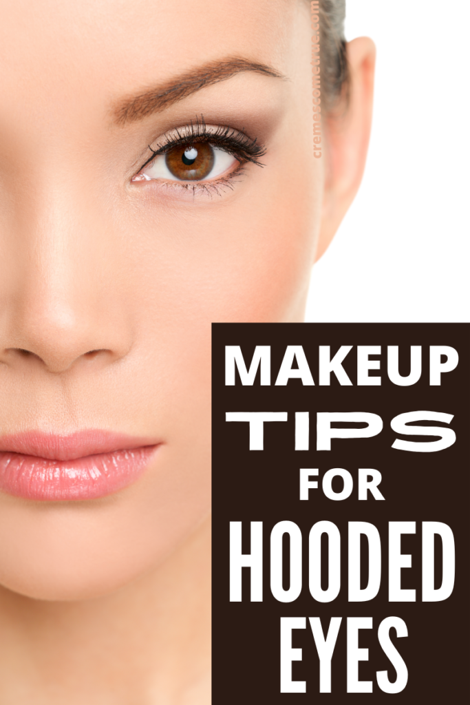 Makeup Tips For Hooded Eyes Cremes