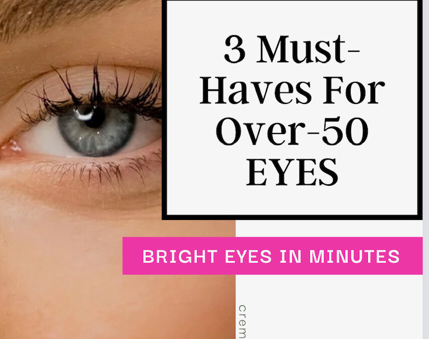 3 Products For Over-50 Eyes